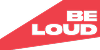 Bold red graphic with white block lettering reading "BE LOUD" — Stanley 1913 brand campaign badge
